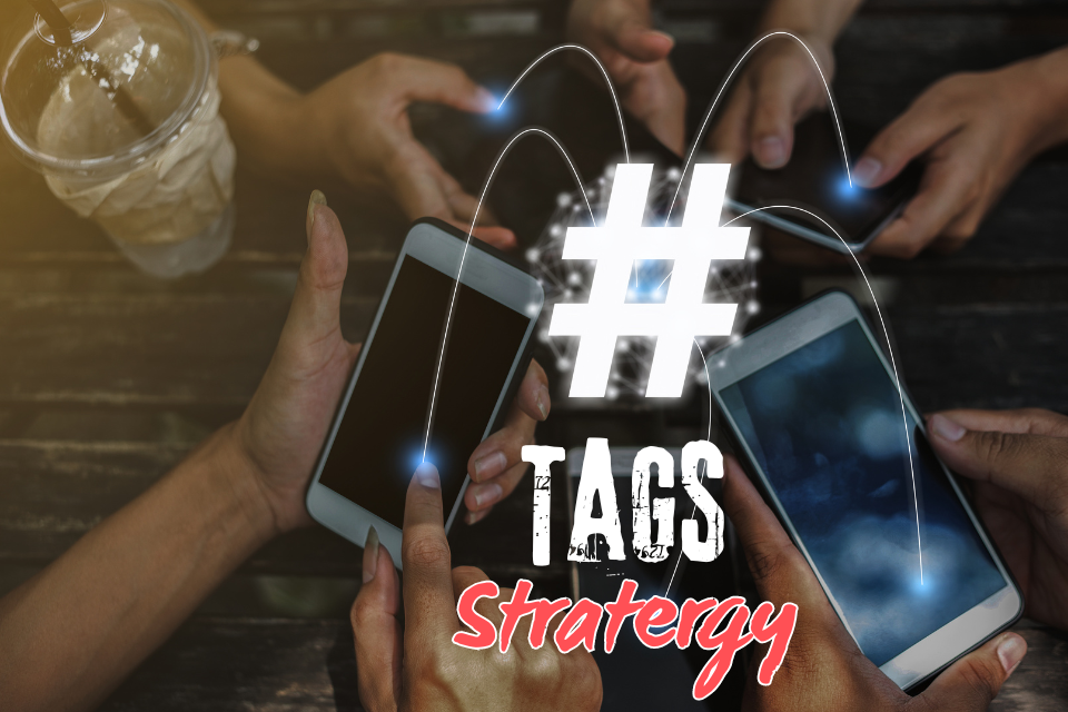 Hashtags Strategy